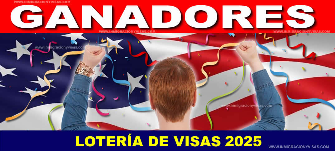 Resultados De La Lotería de Visas 2025