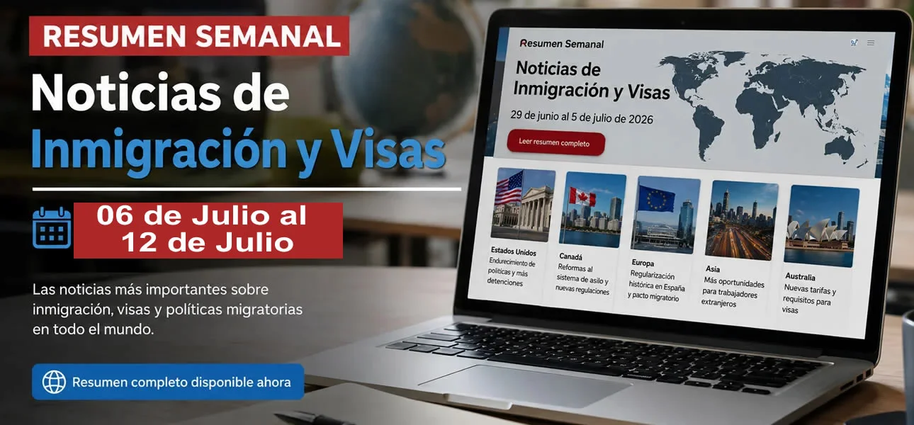 Resumen semanal de noticias de inmigración y visas 