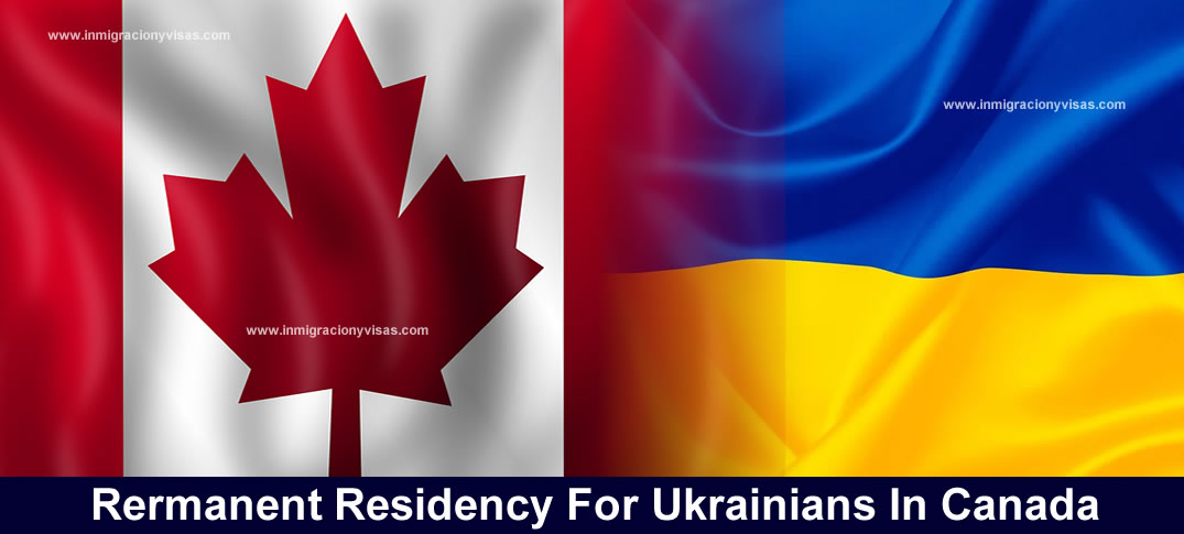 Canada announces permanent residence for Ukrainian 