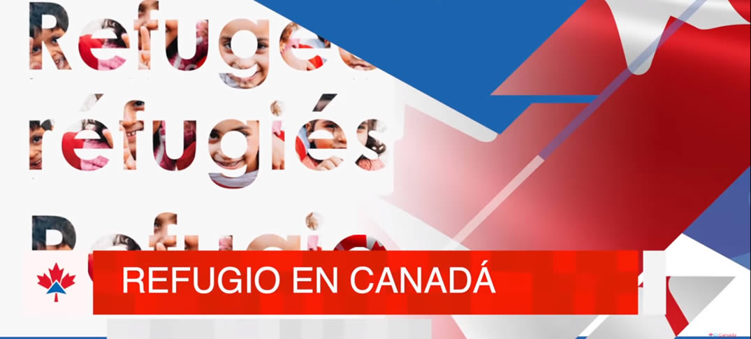 Información Sobre Asilo Y Refugio En Canadá